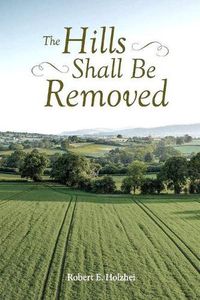 Cover image for The Hills Shall Be Removed