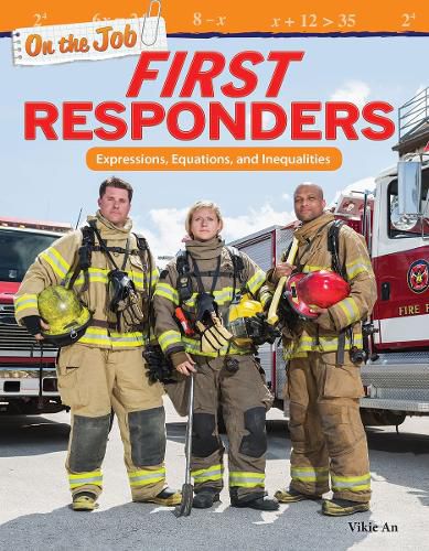 Cover image for On the Job: First Responders: Expressions, Equations, and Inequalities