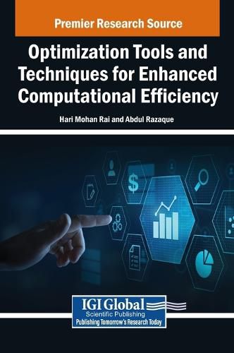 Cover image for Optimization Tools and Techniques for Enhanced Computational Efficiency