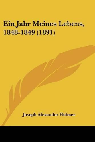 Cover image for Ein Jahr Meines Lebens, 1848-1849 (1891)