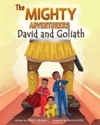 Cover image for The Mighty Adventurers: David and Goliath