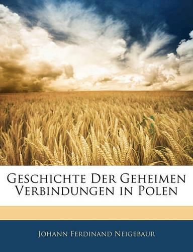 Cover image for Geschichte Der Geheimen Verbindungen in Polen