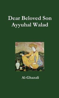 Cover image for Dear Beloved Son - Ayyuhal Walad