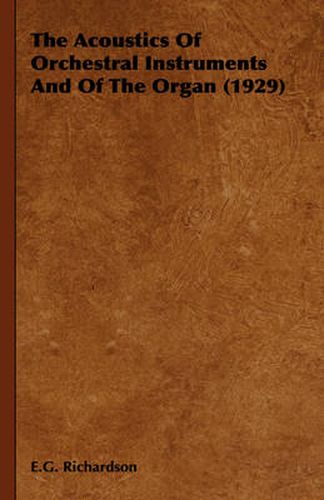 Cover image for The Acoustics of Orchestral Instruments and of the Organ (1929)