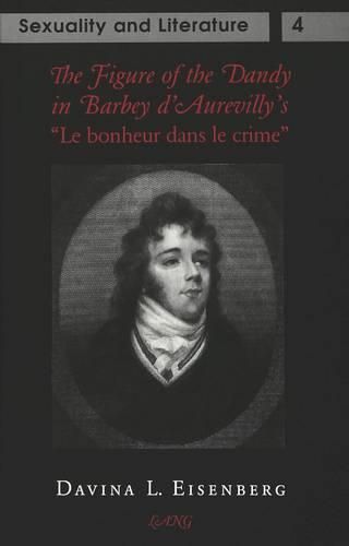 Cover image for The Figure of the Dandy in Barbey D'Aurevilly's Le Bonheur Dans Le Crime