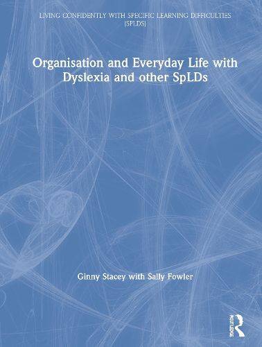 Cover image for Organisation and Everyday Life with Dyslexia and other SpLDs