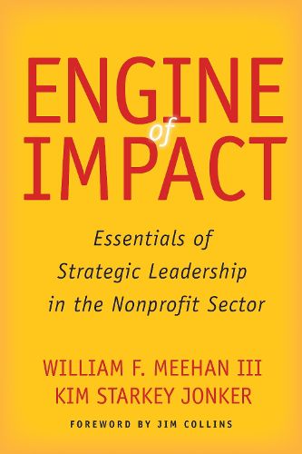 Cover image for Engine of Impact: Essentials of Strategic Leadership in the Nonprofit Sector