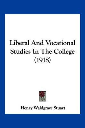 Cover image for Liberal and Vocational Studies in the College (1918)