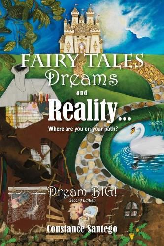 Fairy Tales Dreams and Reality: Where are you on your path?