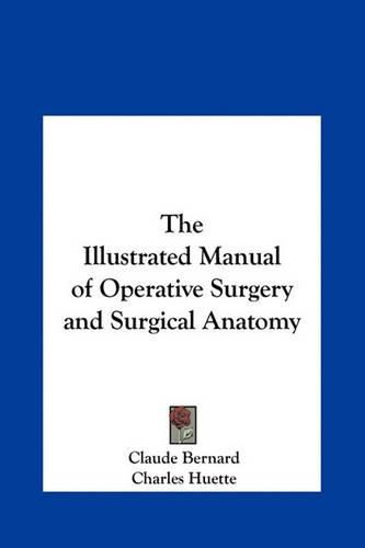 The Illustrated Manual of Operative Surgery and Surgical Anatomy