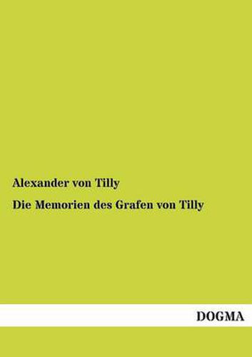 Cover image for Die Memorien Des Grafen Von Tilly