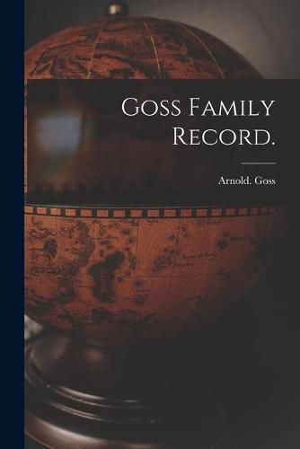 Cover image for Goss Family Record.