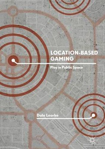 Cover image for Location-Based Gaming: Play in Public Space