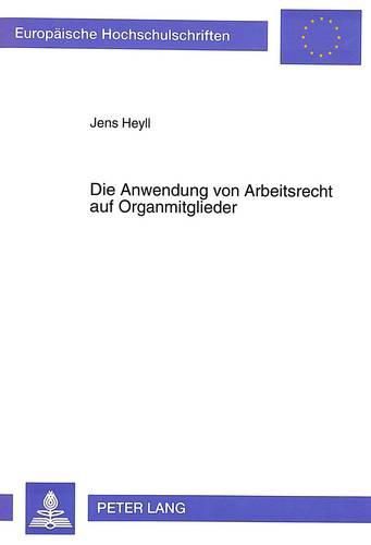 Cover image for Die Anwendung Von Arbeitsrecht Auf Organmitglieder