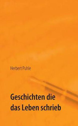 Cover image for Geschichten die das Leben schrieb