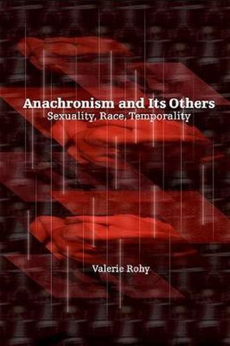 Cover image for Anachronism and Its Others: Sexuality, Race, Temporality