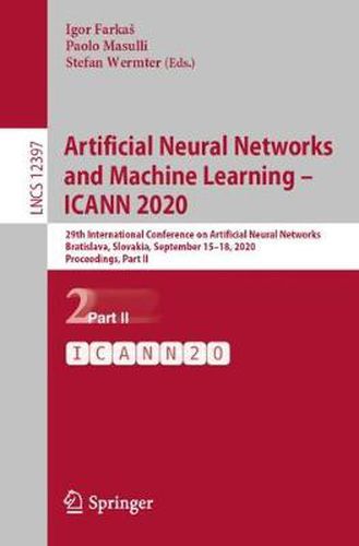 Artificial Neural Networks and Machine Learning - ICANN 2020: 29th International Conference on Artificial Neural Networks, Bratislava, Slovakia, September 15-18, 2020, Proceedings, Part II