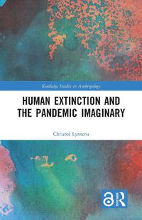 Cover image for Human Extinction and the Pandemic Imaginary