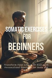 Cover image for Somatic Exercises for Beginners