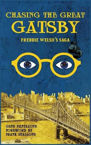 Cover image for Chasing The Great Gatsby Freddie Welsh's Saga