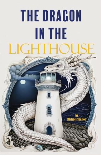 Cover image for The Dragon In The Lighthouse
