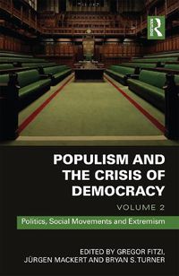 Cover image for Populism and the Crisis of Democracy: Volume 2: Politics, Social Movements and Extremism