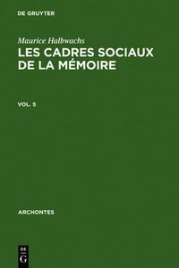 Cover image for Les cadres sociaux de la memoire