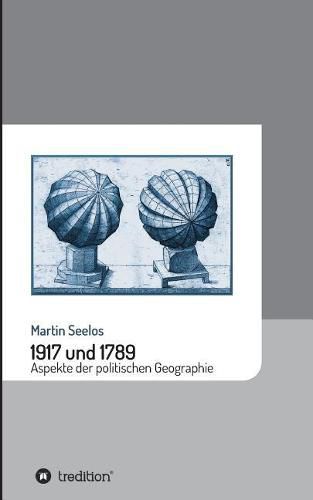 Cover image for 1917 und 1789: Aspekte der politischen Geographie