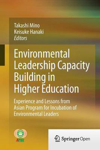 Cover image for Environmental Leadership Capacity Building in Higher Education: Experience and Lessons from Asian Program for Incubation of Environmental Leaders