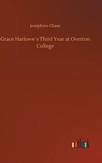 Cover image for Grace Harlowes Third Year at Overton College