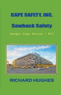 Cover image for Cape Safety, Inc. Sawbuck Safety