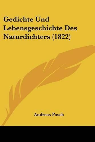 Gedichte Und Lebensgeschichte Des Naturdichters (1822)