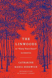 Cover image for The Linwoods: or,  Sixty Years Since  in America