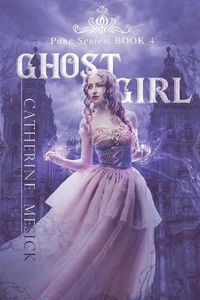 Cover image for Ghost Girl (Book 4, Pure Series)