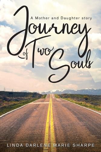 Cover image for Journey of Two Souls: A Mother and Daughter Story