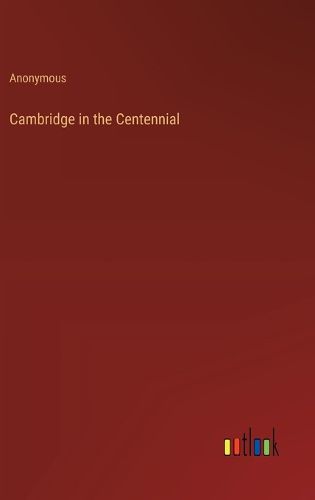 Cover image for Cambridge in the Centennial