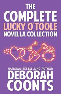 Cover image for The Complete Lucky O'Toole Novella Collection