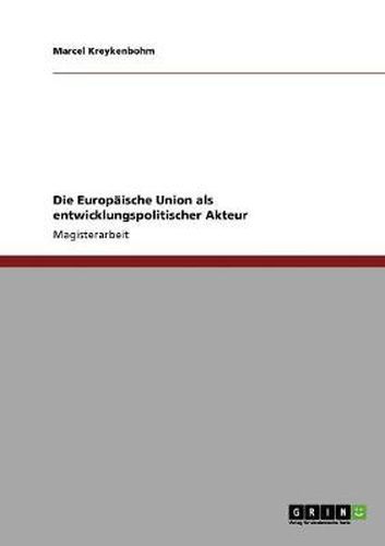 Cover image for Die Europaische Union als entwicklungspolitischer Akteur