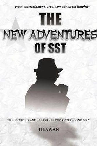 Cover image for The New Adventures of Sst: The Exciting and Hilarious Exploits of One Man