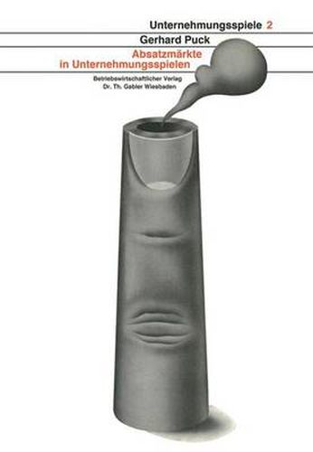 Cover image for Absatzmarkte in Unternehmungsspielen