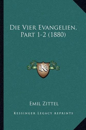 Cover image for Die Vier Evangelien, Part 1-2 (1880)