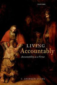 Cover image for Living Accountably: Accountability as a Virtue