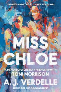 Cover image for Miss Chloe: A Memoir of a Literary Friendship with Toni Morrison