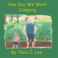 Cover image for One Day We Went Camping