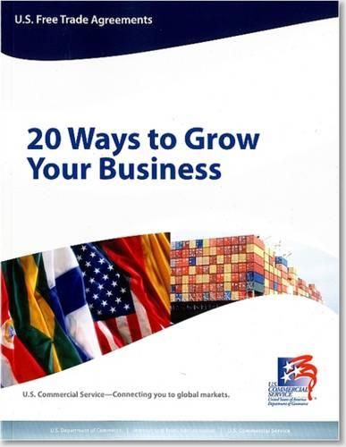 Cover image for U.S. Free Trade Agreements: 20 Ways to Grow Your Business