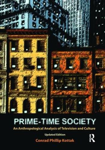 Cover image for Prime-Time Society: An Anthropological Analysis of Television and Culture, Updated Edition