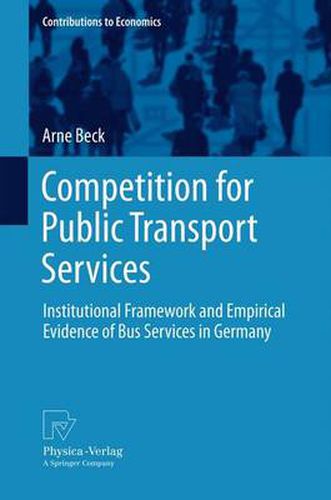 Cover image for Competition for Public Transport Services: Institutional Framework and Empirical Evidence of Bus Services in Germany