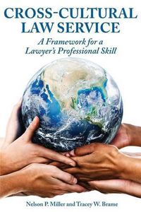 Cover image for Cross-Cultural Law Service: A Framework for a Lawyer's Professional Skill