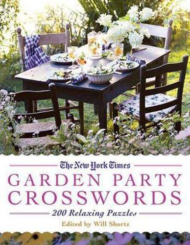 Cover image for The New York Times Garden Party Crossword Puzzles: 200 Relaxing Puzzles