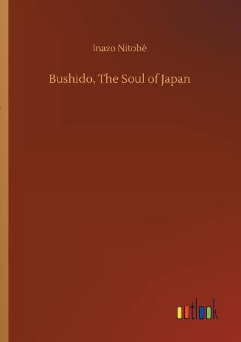 Bushido, The Soul of Japan